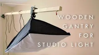 How to Make a Wooden Gantry for Studio Light