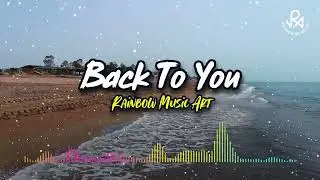 Back To You - Slander | DJ Slow Remix | Rainbow Music Art