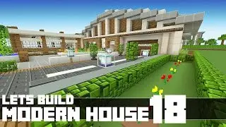 Minecraft Let's Build - Modern House 18 - Part 4