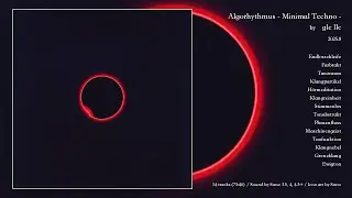 gle llc - Algorhythmus   Minimal Techno　***AI MUSIC ALBUM
