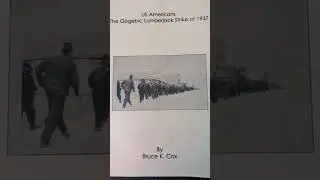 Gogebic Lumberjack Strike of 1937 - Bruce K Cox (part 1)