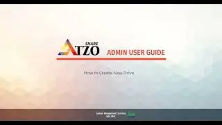 ATZO Share Admin User Guide : How to Create a New Drive