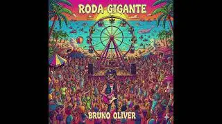 BRUNO OLIVER - RODA GIGANTE