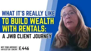 What It&rsquo;s Really Like to Build Wealth With Rentals: A JWB Client Journey