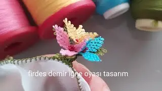 760- FAKLI VE ÇOK GÖSTERİŞLİ BİR İĞNE OYASI  KUŞ KONMAZ MODELİ ANLATIMLI YAPILIŞI/SAĞDAN SOLA