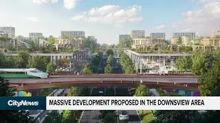 Massive development proposed in the Downsview area