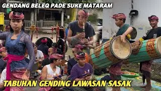 GENDANG BELEQ PADE SUKE MATARAM TABUHAN GENDING LAWASAN SASAK
