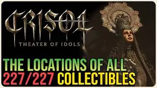 Crisol: Theater of Idols &ndash; All Collectible Locations
