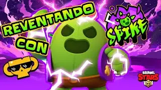 REVENTANDO a TODOS con SPIKE // REVIENTO con SPIKE y su HIPERCARGA Brawl Stars
