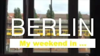 A weekend in Berlin | BeBerlin