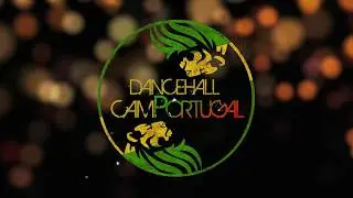 DANCEHALL CAMP PORTUGAL - BOOM EDITION - DAY 1 | SNEAK A PEACK
