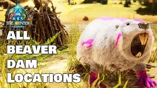 Where to find all Beaver Damns On Center Map - Ark Survival Ascended