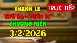 Trực tuyến Th&aacute;nh Lễ h&ocirc;m nay 4:00:AM Thứ Ba ng&agrave;y 3/2/2026 - Trực tiếp Th&aacute;nh lễ h&ocirc;m nay | TLTT