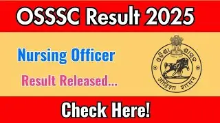 OSSSC Nursing Officer Result 2025 | OSSSC ନର୍ସିଂ ଅଫିସର ଫଳାଫଳ ପ୍ରକାଶ @CareerOdisha1