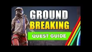 Arc Raiders I Quest Guide I  Groundbreaking بالعربي