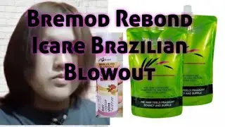 Bremod Hair Rebond & Icare Brazilian Blowout| DIY at Home
