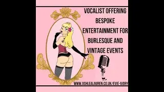 Evie Ivory Burlesque&Cabaret Vocalist Promo
