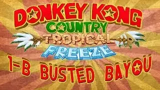 WR Speedrun: 1-B Busted Bayou (0:57.21) Donkey Kong Country: Tropical Freeze by Nihashing