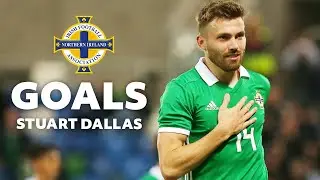 GOALS: Stuart Dallas' NI goals