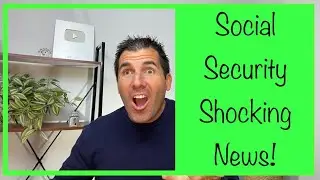 Social Security - Shocking News!