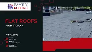Flat Roofs in Arlington, VA | Family Roofing