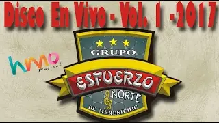 Esfuerzo Norte - Disco En Vivo || Vol. 1 - 2017 || Descarga