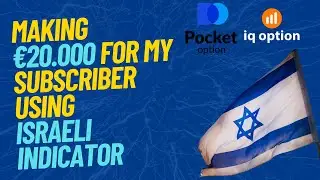 Making &euro;20.000 for my subscriber using ISRAELI INDICATOR #iqoption #iqoptionindicator #binaryoptions