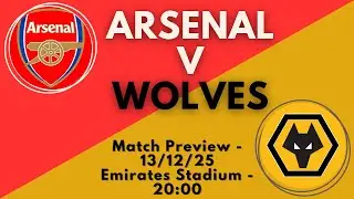 Arsenal v Wolves Match Preview - Can Wolves Stop Arsenal?