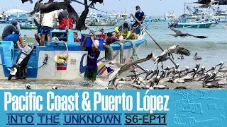 S6EP11 - Ecuador - Pacific Coast & Puerto L&oacute;pez