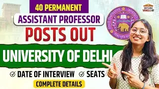 DU Recruitment 2026 | 60 Permanent Assistant Professor Posts | Interview Date & Seats