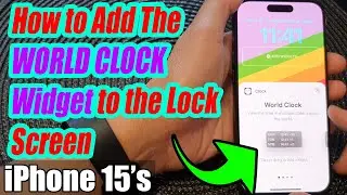 iPhone 15/15 Pro Max: How to Add The WORLD CLOCK Widget to the Lock Screen