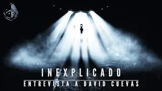 El Rinc&oacute;n del Disidente | El Rinc&oacute;n Extra&ntilde;o - Inexplicado, entrevista a David Cuevas