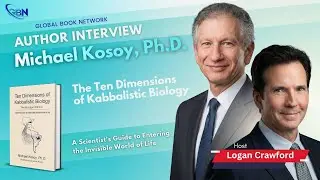 Global Book Network - Michael Kosoy, Ph.D, Author of The Ten Dimensions of Kabbalistic Biology