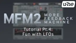 MFM2.5 Tutorial (Pt.4): "Fun with LFOs"