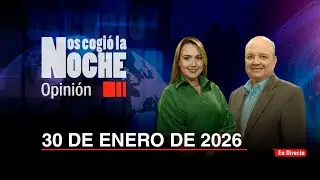 NCN Opinión | 30 de enero de 2026 | Lo que dejó enero y lo que viene para Colombia