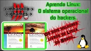Aprenda Linux: O sistema operacional dos hackers.