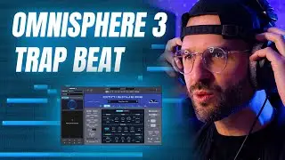 Making My First Trap Beat Using Omnisphere 3