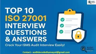 Top 10 ISO 27001 Interview Questions & Answers | Crack Your ISMS Audit Interview Easily!