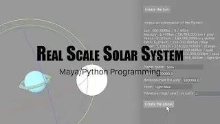 [Maya/Python Programming] Real Scale Solar System