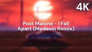 Post Malone - I Fall Apart (Medasin Remix)