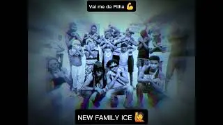 New Family Ice vai me da Pilha 🎶 Pro-Ice Gvng 📱