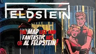 FELDSTEIN The Mad Life and Fantastic Art of Al FELDSTEIN