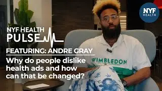 NYF Health Pulse Featuring Andre Gray