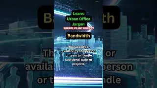 Learn: Bandwidth, Urban Office Jargon #office #language #bandwidth #learn