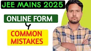 jee online apply 2024| 🔥jee mains 2025 online apply common mistakes🔥|