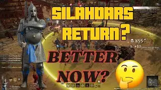 SILAHDARS RETURN?-GREAT BUFFS-Conqueror's blade