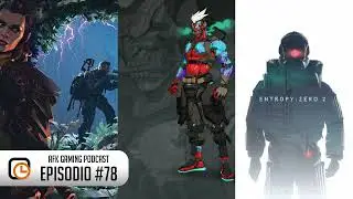 AFK Gaming Podcast - #78 - The Cycle: Frontier! Overwatch 2 Battle Pass! Entropy Zero 2!