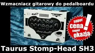 Taurus SH 3 High Gain - znowu kopie tyłek i jest super cena - FILMIKI O GITARACH