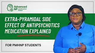 Extrapyramidal Side Effects Explained | EPS for PMHNP-BC & Psychiatric Nursing