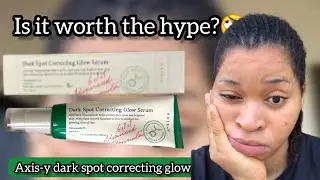 Is it worth the hype?🙄| Axis-Y dark spot correcting glow serum review😭